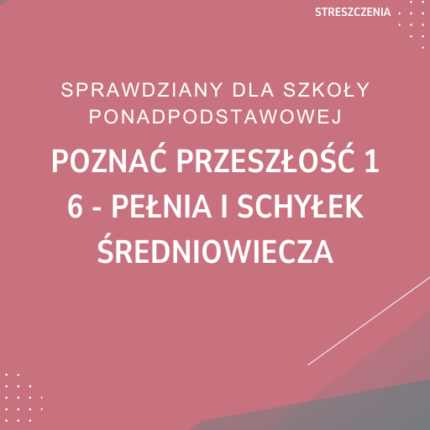 6. Pełnia i schyłek średniowiecza SPRAWDZIAN ODPOWIEDZI Poznać przeszłość 1