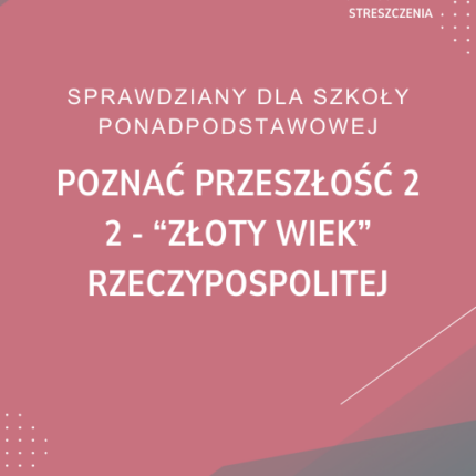 2. "Złoty wiek" Rzeczypospolitej SPRAWDZIAN ODPOWIEDZI Poznać przeszłość 2