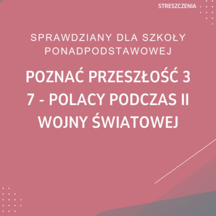 7. Polacy podczas II wojny światowej SPRAWDZIAN ODPOWIEDZI Poznać przeszłość 3