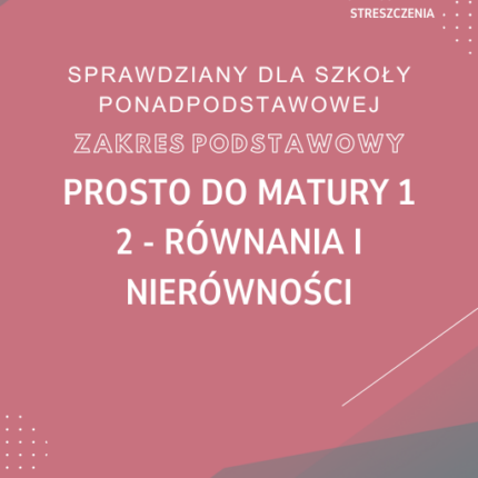 2. Równania i nierówności SPRAWDZIAN ODPOWIEDZI Prosto do matury 1 Zakres podstawowy