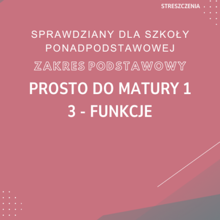 3. Funkcje SPRAWDZIAN ODPOWIEDZI Prosto do matury 1 Zakres podstawowy