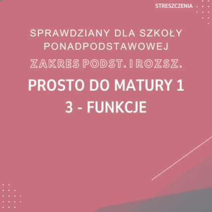 3. Funkcje SPRAWDZIAN ODPOWIEDZI Prosto do matury 1 Zakres podstawowy i rozszerzony