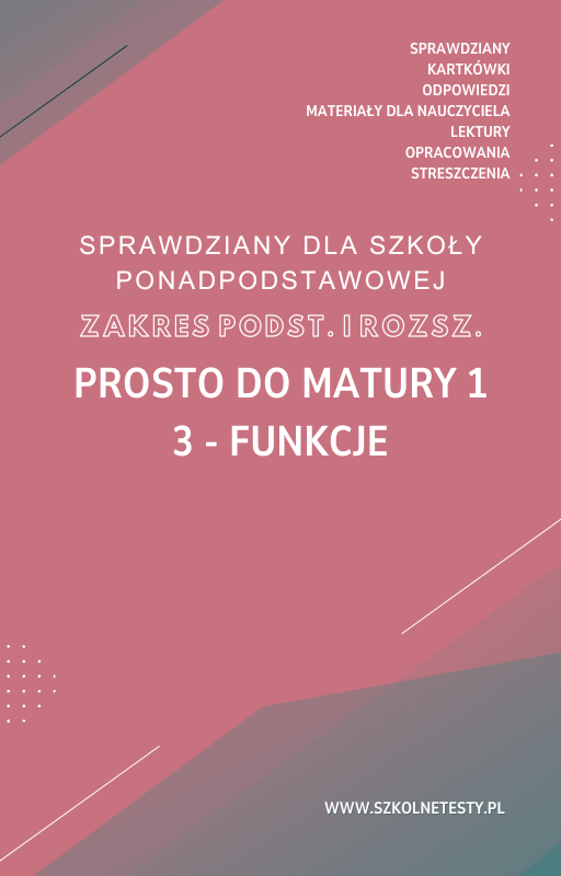prosto-do-matury-1-zpir-rozdzial-3.png 3. Funkcje SPRAWDZIAN ODPOWIEDZI Prosto do matury 1 Zakres podstawowy i rozszerzony - obrazek 1