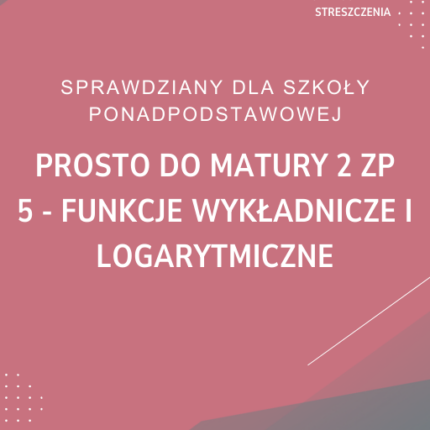 5. Funkcje wykładnicze i logarytmiczne SPRAWDZIAN ODPOWIEDZI Prosto do matury 2 Zakres podstawowy