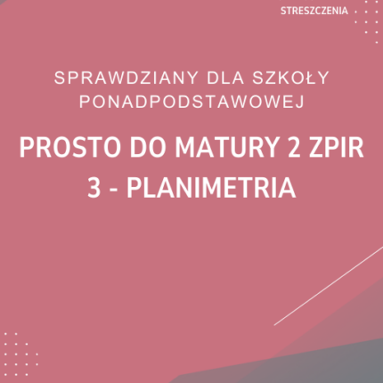 3. Planimetria SPRAWDZIAN ODPOWIEDZI Prosto do matury 2 Zakres podstawowy i rozszerzony