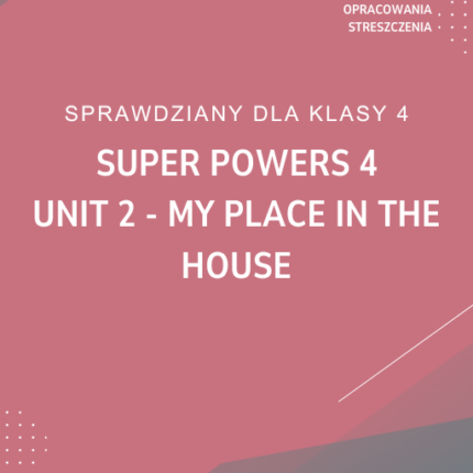 2. My place in the house SPRAWDZIAN ODPOWIEDZI Super Powers 4