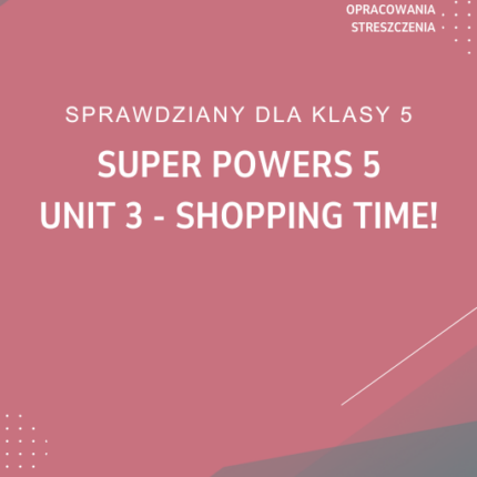 3. Shopping time! SPRAWDZIAN ODPOWIEDZI Super Powers 5