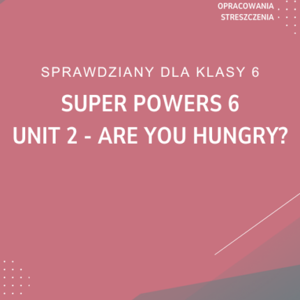 2. Are you hungry? SPRAWDZIAN ODPOWIEDZI Super Powers 6