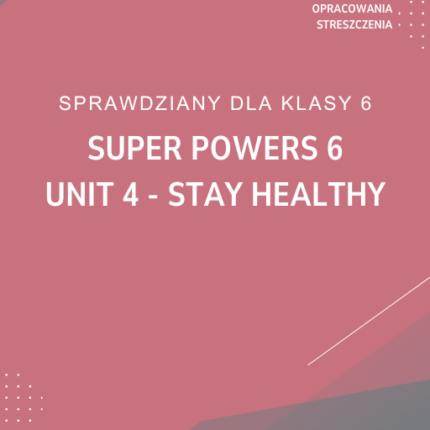 4. Stay healthy SPRAWDZIAN ODPOWIEDZI Super Powers 6