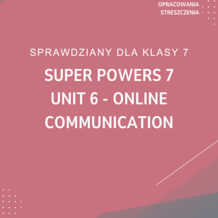 6. Online communication SPRAWDZIAN ODPOWIEDZI Super Powers 7