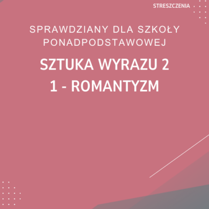 1. Romantyzm SPRAWDZIAN ODPOWIEDZI Sztuka wyrazu 2