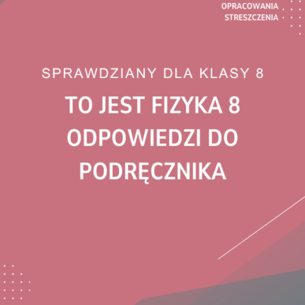To jest fizyka 8 Odpowiedzi do podręcznika