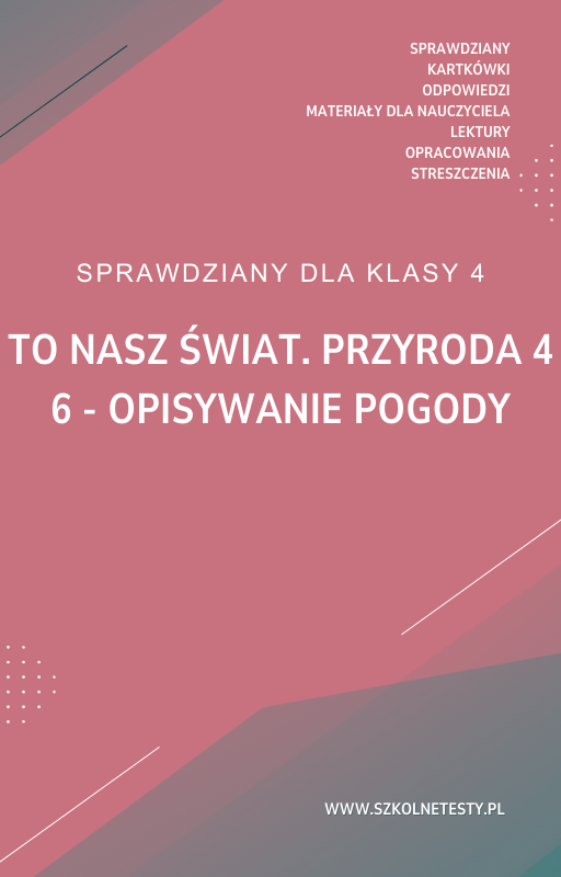 to-nasz-swiat-przyroda-4-rozdzial-6.png 6. Opisywanie pogody SPRAWDZIAN ODPOWIEDZI To nasz świat. Przyroda 4 - obrazek 1