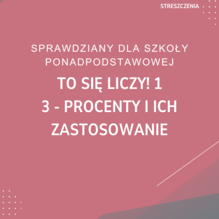 3. Procenty i ich zastosowanie SPRAWDZIAN ODPOWIEDZI To się liczy! 1