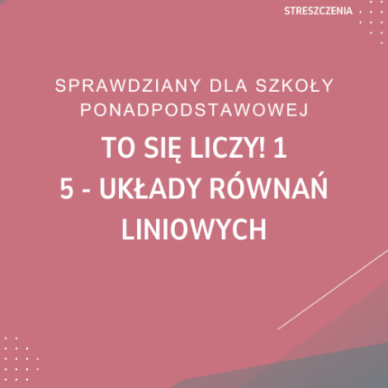 5. Układy równań liniowych SPRAWDZIAN ODPOWIEDZI To się liczy! 1