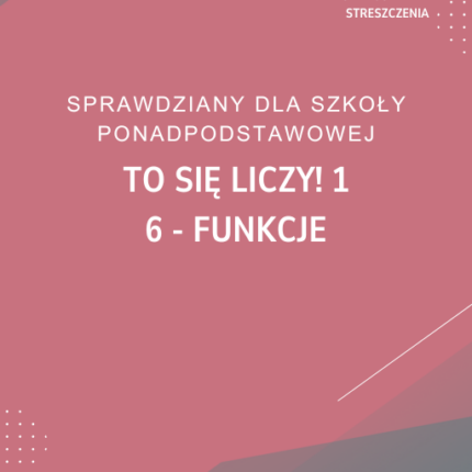 6. Funkcje SPRAWDZIAN ODPOWIEDZI To się liczy! 1