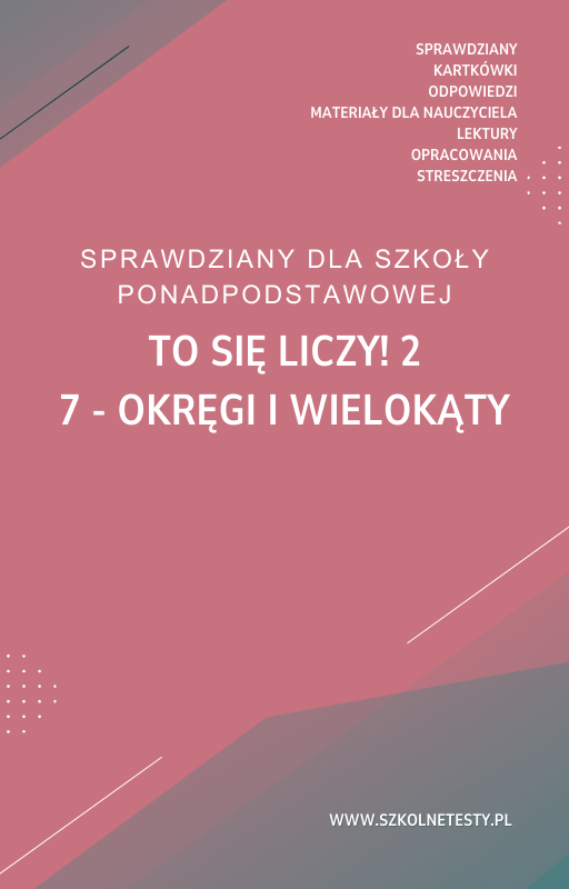 to-sie-liczy-2-rozdzial-7.png 7. Okręgi i wielokąty SPRAWDZIAN ODPOWIEDZI To się liczy! 2 - obrazek 1