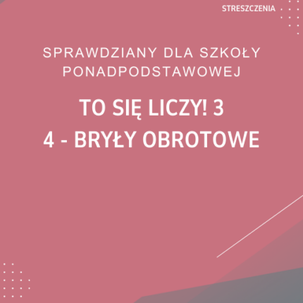 4. Bryły obrotowe SPRAWDZIAN ODPOWIEDZI To się liczy! 3