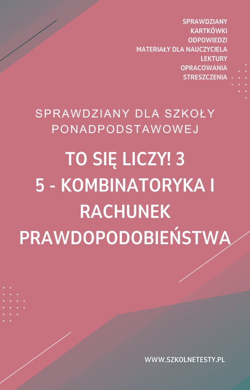 to-sie-liczy-3-rozdzial-5.png 5. Kombinatoryka i rachunek prawdopodobieństwa SPRAWDZIAN ODPOWIEDZI To się liczy! 3 - obrazek 1