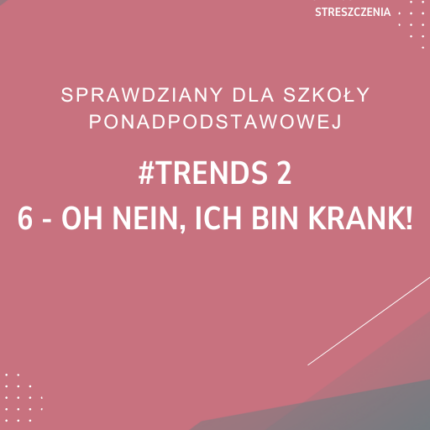6. Oh nein, ich bin krank! SPRAWDZIAN ODPOWIEDZI #trends 2