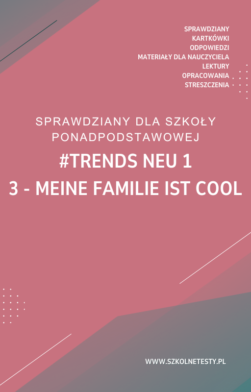 trends-neu-1-kapitel-3.png 3. Meine Familie ist cool SPRAWDZIAN ODPOWIEDZI #trends neu 1 - obrazek 1