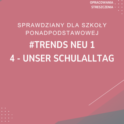 4. Unser Schulalltag SPRAWDZIAN ODPOWIEDZI #trends neu 1