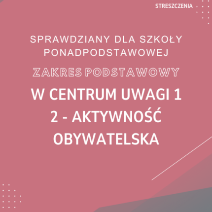 2. Aktywność obywatelska SPRAWDZIAN ODPOWIEDZI W centrum uwagi 1 Zakres podstawowy