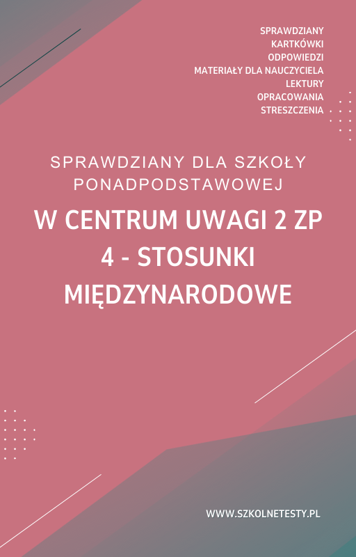 w-centrum-uwagi-2-zp-rozdzial-4.png 4. Stosunki międzynarodowe SPRAWDZIAN ODPOWIEDZI W centrum uwagi 2 Zakres podstawowy - obrazek 1