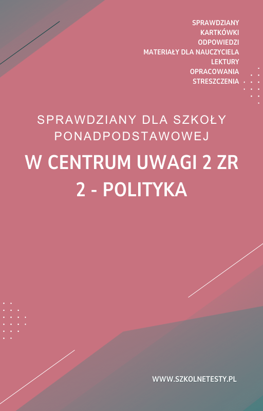 w-centrum-uwagi-2-zr-rozdzial-2.png 2. Polityka SPRAWDZIAN ODPOWIEDZI W centrum uwagi 2 Zakres rozszerzony - obrazek 1