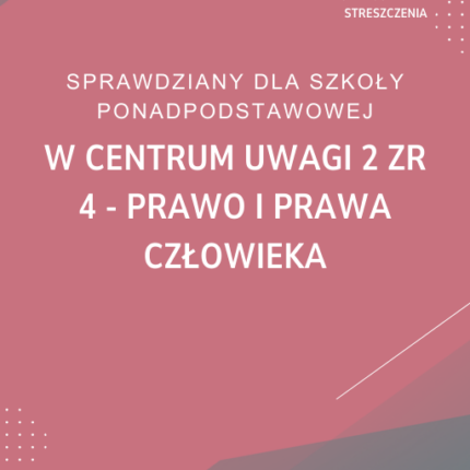 4. Prawo i prawa człowieka SPRAWDZIAN ODPOWIEDZI W centrum uwagi 2 Zakres rozszerzony