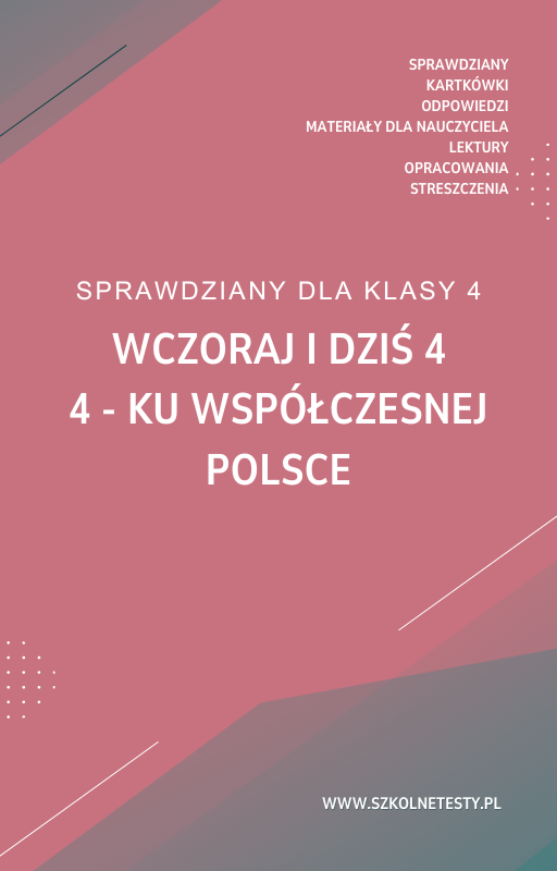 wczoraj-i-dzis-4-rozdzial-4.png 4. Ku współczesnej Polsce SPRAWDZIAN ODPOWIEDZI Wczoraj i dziś 4 - obrazek 1