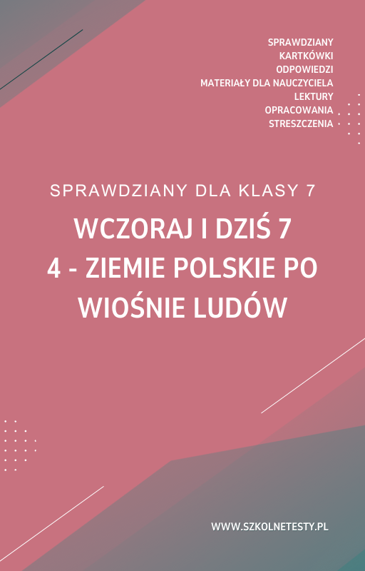 wczoraj-i-dzis-7-rozdzial-4.png 4. Ziemie polskie po wiośnie ludów SPRAWDZIAN ODPOWIEDZI Wczoraj i dziś 7 - obrazek 1