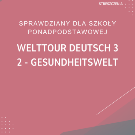2. Gesundheitswelt SPRAWDZIAN ODPOWIEDZI Welttour Deutsch 3