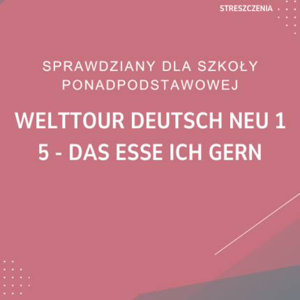 5. Das esse ich gern SPRAWDZIAN ODPOWIEDZI Welttour Deutsch neu 1