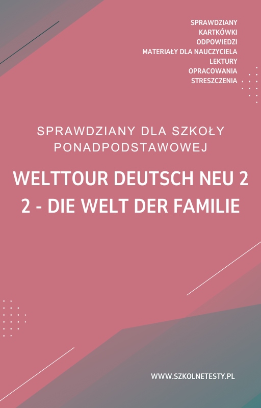 welttour-deutsch-neu-2-kapitel-2.png 2. Die Welt der Familie SPRAWDZIAN ODPOWIEDZI Welttour Deutsch neu 2 - obrazek 1