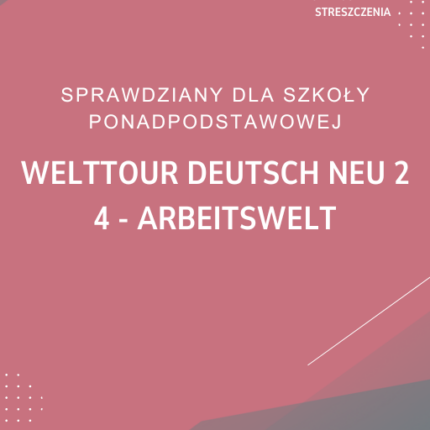 4. Arbeitswelt SPRAWDZIAN ODPOWIEDZI Welttour Deutsch neu 2