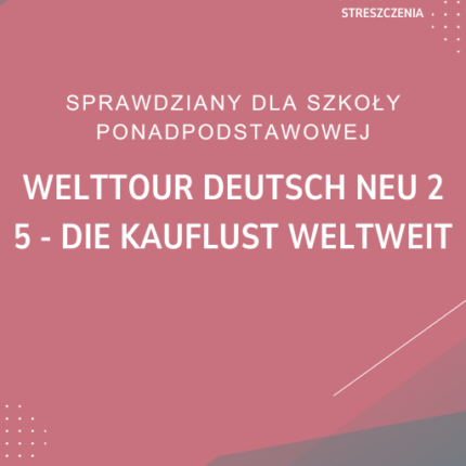 5. Die Kauflust weltweit SPRAWDZIAN ODPOWIEDZI Welttour Deutsch neu 2