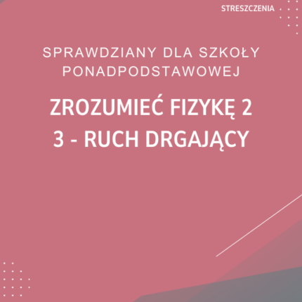 3. Ruch drgający SPRAWDZIAN ODPOWIEDZI Zrozumieć fizykę 2