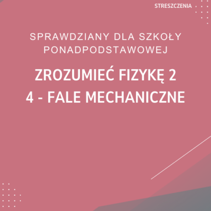 4. Fale mechaniczne SPRAWDZIAN ODPOWIEDZI Zrozumieć fizykę 2