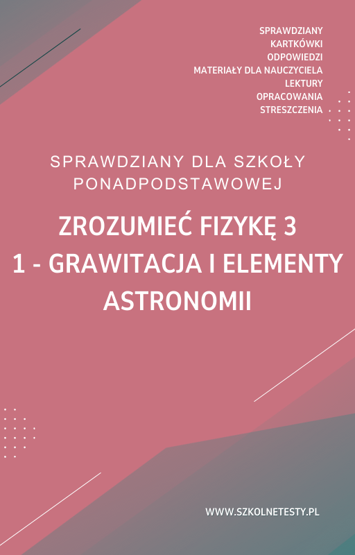 zrozumiec-fizyke-3-rozdzial-1.png 1. Grawitacja i elementy astronomii SPRAWDZIAN ODPOWIEDZI Zrozumieć fizykę 3 - obrazek 1