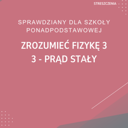 3. Prąd stały SPRAWDZIAN ODPOWIEDZI Zrozumieć fizykę 3