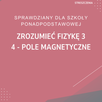 4. Pole magnetyczne SPRAWDZIAN ODPOWIEDZI Zrozumieć fizykę 3