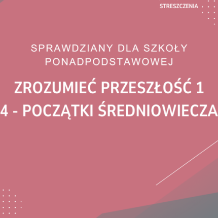 4. Początki średniowiecza SPRAWDZIAN ODPOWIEDZI Zrozumieć przeszłość 1