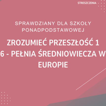 6. Pełnia średniowiecza w Europie SPRAWDZIAN ODPOWIEDZI Zrozumieć przeszłość 1