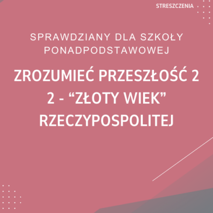 2. "Złoty wiek" Rzeczypospolitej SPRAWDZIAN ODPOWIEDZI Zrozumieć przeszłość 2