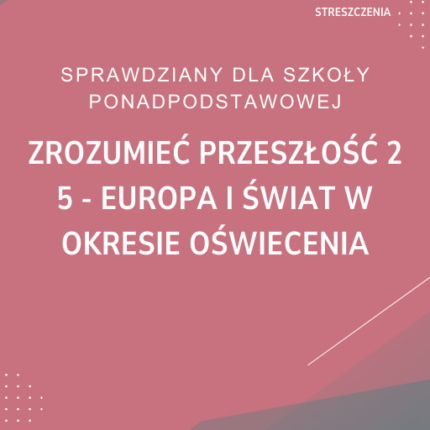 5. Europa i świat w okresie oświecenia SPRAWDZIAN ODPOWIEDZI Zrozumieć przeszłość 2