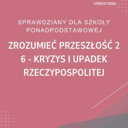 6. Kryzys i upadek Rzeczypospolitej SPRAWDZIAN ODPOWIEDZI Zrozumieć przeszłość 2