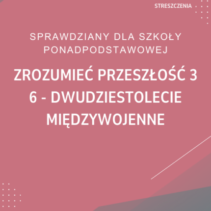 6. Dwudziestolecie międzywojenne SPRAWDZIAN ODPOWIEDZI Zrozumieć przeszłość 3