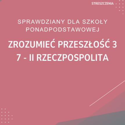 7. II Rzeczpospolita SPRAWDZIAN ODPOWIEDZI Zrozumieć przeszłość 3